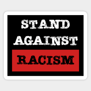 Stand against racism Magnet